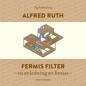 «Fermis Filter - en anledning att finnas» by Alfred Ruth