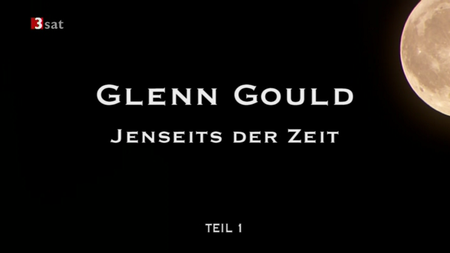 Glenn Gould - Jenseits der Zeit