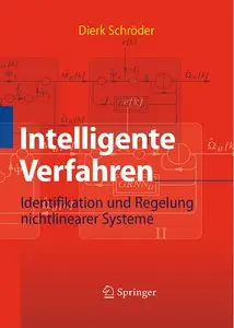Intelligente Verfahren: Identifikation und Regelung nichtlinearer Systeme (repost)