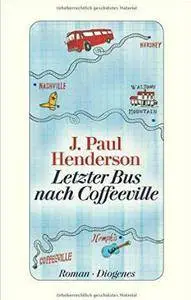 J. Paul Henderson - Letzter Bus nach Coffeeville