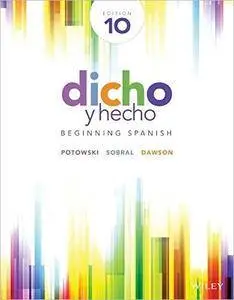Dicho y hecho: Beginning Spanish, 10th Edition