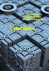 "Cyberspace" ed. by Evon Abu-Taieh, Issam H. Al Hadid, Abdelkrim El Mouatasim