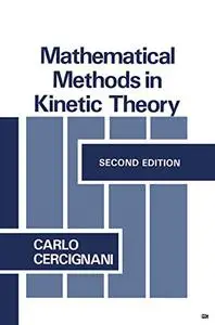 Mathematical Methods in Kinetic Theory