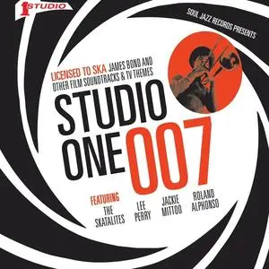 VA - STUDIO ONE 007 – Licenced to Ska: James Bond and other Film Soundtracks and TV Themes (Expanded Edition) (2023)