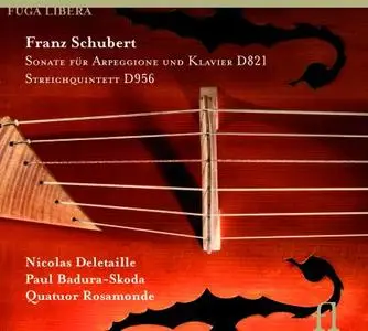 Schubert: Sonate D821 & Streichquintett D956 