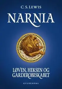«Narnia 2 - Løven, heksen og garderobeskabet» by C.S. Lewis