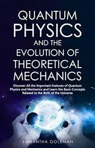 Quantum Physics and the Evolution of Theoretical Mechanics