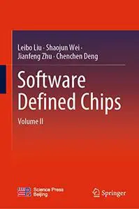 Software Defined Chips: Volume II