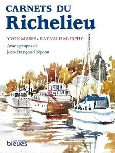 Yvon Masse, Raynald Murphy, "Carnets du Richelieu"
