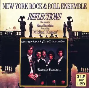 New York Rock & Roll Ensemble - Faithful friends `69 / Reflections `70 (2005)