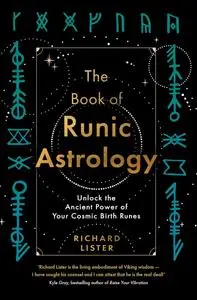 The Book of Runic Astrology: Unlock the Ancient Power of Your Cosmic Birth Runes