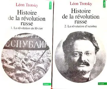 Léon Trotski, "Histoire de la révolution russe", tomes 1 à 2