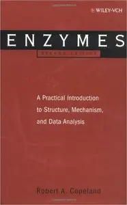 Enzymes: A Practical Introduction to Structure, Mechanism, and Data Analysis, 2nd Edition (repost)