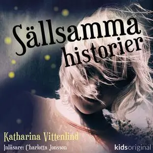 «Arvet – Sällsamma historier – Del 2» by Katharina Vittenlind