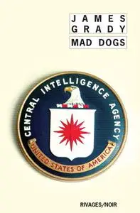 James Thomas Grady, "Mad dogs"