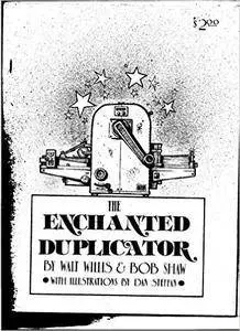 The Enchanted Duplicator by Walt (& Bob Shaw). Willis