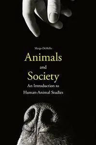 Animals and Society: An Introduction to Human-Animal Studies(Repost)