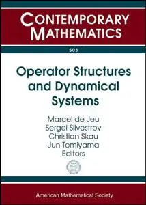 Operator Structures and Dynamical Systems: July 21-25, 2008 Lorentz Center, Leiden, the Netherlands Satellite Conference of The