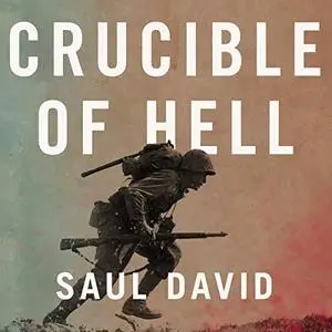 Crucible of Hell: Okinawa: The Last Great Battle of the Second World War [Audiobook] (Repost)