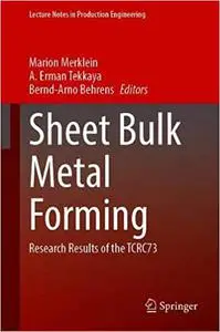 Sheet Bulk Metal Forming: Research Results of the TCRC73 (Repost)