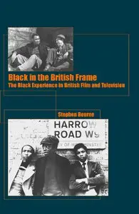 Black in the British Frame: The Black Experience in British Film and Television Second Edition