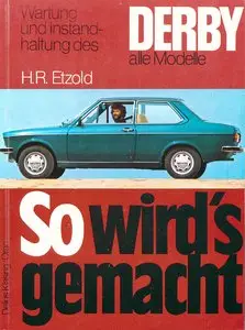 So wird's gemacht, Bd.8, Wartung und Instanhaltung des VW Derby 1977 - 1981 (40-60 PS)