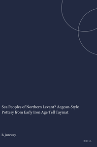 Sea Peoples of Northern Levant? Aegean-Style Pottery from Early Iron Age Tell Tayinat