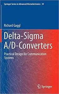 Delta-Sigma AD-Converters Practical Design for Communication Systems Delta-Sigma AD-Converters Practical Design for Communication Systems