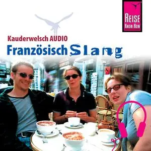 «Kauderwelsch Audio: Französisch Slang» by Hermann Kayser