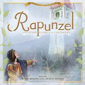 «Rapunzel and Other Classics of Childhood» by Various Authors