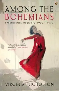 Among the Bohemians: Experiments in Living 1900-1939 (Repost)