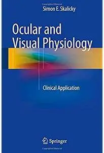 Ocular and Visual Physiology: Clinical Application