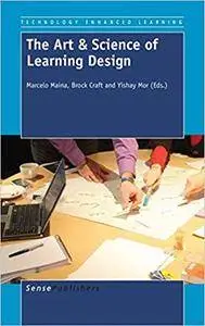 The Art & Science of Learning Design