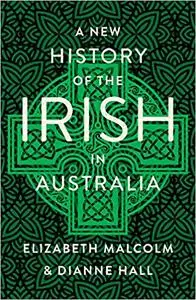 A New History of the Irish in Australia