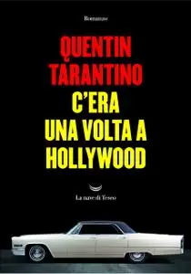 Quentin Tarantino - C'era una volta a Hollywood