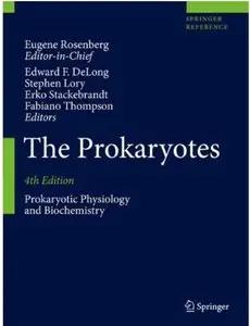 The Prokaryotes: Prokaryotic Physiology and Biochemistry, 4th edition (repost)