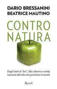 Dario Bressanini, Beatrice Mautino - Contro natura (Repost)