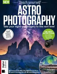 Teach Yourself Astrophotography - 11th Edition - September 2023