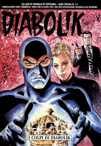 Albo Di Cronaca Di Topolinia - Volume 14 - Diabolik, I Colpi Di Diabolik