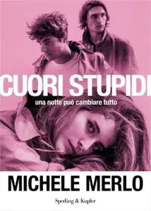 Michele Merlo - Cuori stupidi