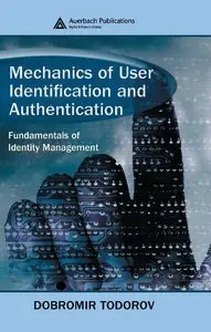 Mechanics of User Identification and Authentication: Fundamentals of Identity Management 