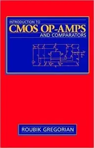 Introduction to CMOS OP-AMPs and Comparators (Repost)
