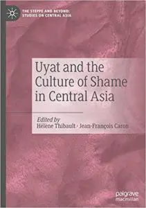 Uyat and the Culture of Shame in Central Asia