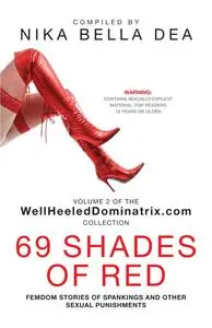 69 Shades of Red: Femdom Stories of Spankings and Other Sexual Punishments