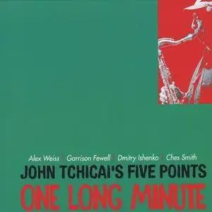 John Tchicai's Five Points - One Long Minute (2008)