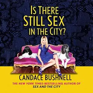 Is There Still Sex in the City? [Audiobook]