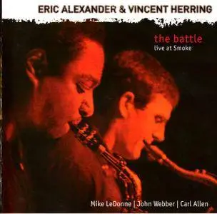 Eric Alexander & Vincent Herring - The Battle: Live at Smoke (2005)