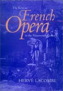 The Keys to French Opera in the Nineteenth Century