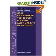 Goal Programming Techniques for Bank Asset Liability Management