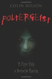Poltergeist: A Classic Study in Destructive Hauntings (repost)